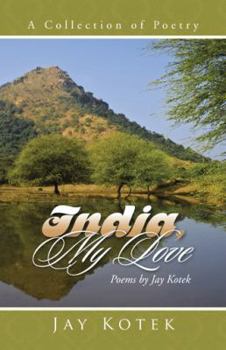 Paperback India, My Love: A Collection of Poetry Book