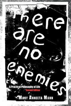 Paperback There Are No Enemies: A Practical Philosophy of Life Book