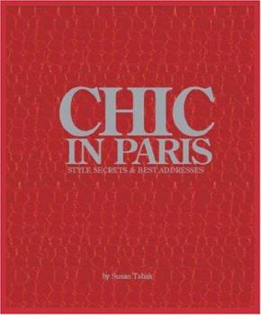 Hardcover Chic in Paris: Style Secrets & Best Addresses Book