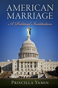 Paperback American Marriage: A Political Institution Book