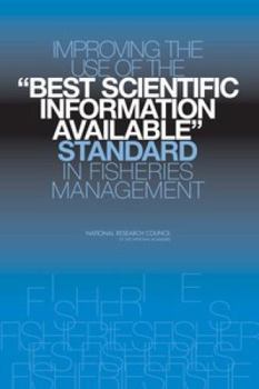 Paperback Improving the Use of the Best Scientific Information Available Standard in Fisheries Management Book