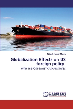 Paperback Globalization Effects on US foreign policy Book