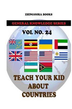 Paperback Teach Your Kids About Countries [Vol 24] Book