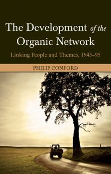 Paperback The Development of the Organic Network: Linking People and Themes, 1945-95 Book