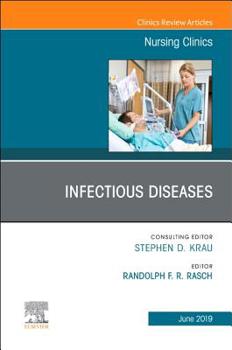 Hardcover Infectious Diseases, an Issue of Nursing Clinics: Volume 54-2 Book