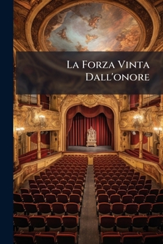 Paperback La Forza Vinta Dall'onore: Drama Musicale Book