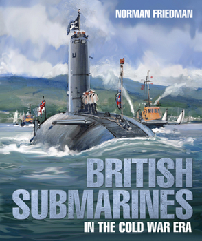 Hardcover British Submarines in the Cold War Era Book