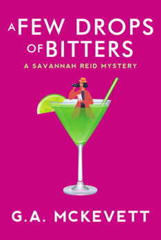 A Few Drops of Bitters - Book #26 of the A Savannah Reid Mystery