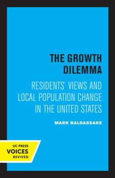 Paperback The Growth Dilemma: Residents' Views and Local Population Change in the United States Book
