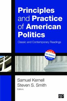 Principles and Practice of American Politics: Classic and Contemporary Readings
