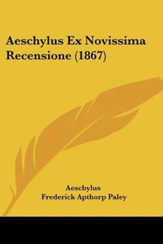 Paperback Aeschylus Ex Novissima Recensione (1867) Book