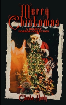 Paperback Merry Chistomas: A Holiday Horror Collection Book