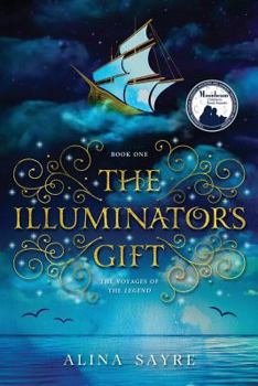 The Illuminator's Gift - Book #1 of the Voyages of the Legend