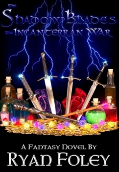 Paperback The Shadow Blades: The Incanterran War Book