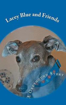 Paperback Lacey Blue and Friends: A Greyhound Story Book