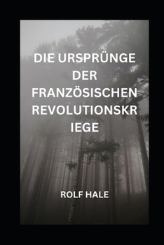 Paperback Die Ursprünge Der Französischen Revolutionskriege [German] Book