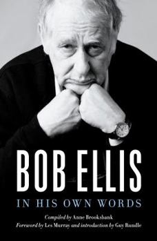 Paperback Bob Ellis: In His Own Words Book