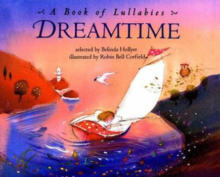 Hardcover Dreamtime: A Book of Lullabyes Book