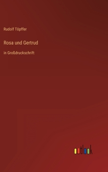 Hardcover Rosa und Gertrud: in Großdruckschrift [German] Book