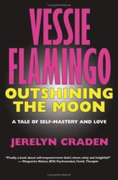 Paperback Vessie Flamingo Outshining the Moon: A Tale of Self-Mastery and Love Book