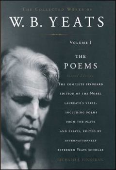 Hardcover The Collected Works of W. B. Yeats: Volume I: The Poems, 2nd Edition Book