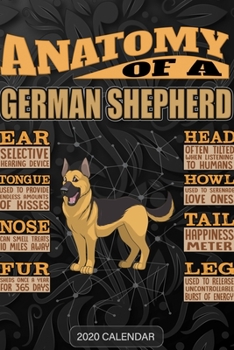 Paperback Anatomy Of A German Shepherd: German Shepherd 2020 Calendar - Customized Gift For German Shepherd Dog Owner Book
