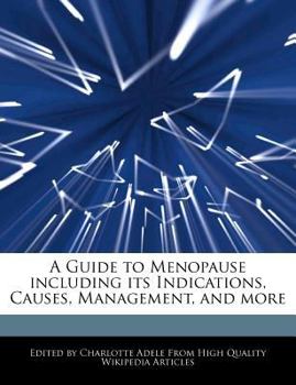 Paperback A Guide to Menopause Including Its Indications, Causes, Management, and More Book