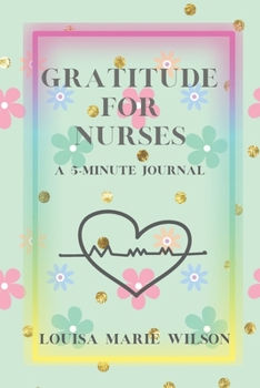 Paperback Gratitude for Nurses: A 5-Minute Journal Book