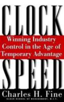 Paperback Clockspeed: Winning Industry Control in the Age of Temporary Advantage (Revised) Book