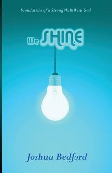 Paperback Weshine: Foundations of a Strong Walk with God Book