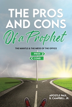 Paperback The Pros and Cons of a Prophet: The Mantle and The Mess of The Office Book