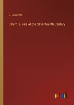 Paperback Salem: a Tale of the Seventeenth Century Book