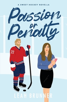 Paperback Passion or Penalty: A Best Friend's Little sister Hockey RomCom Book