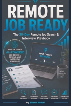 Remote Job Ready: The 30-Day Remote Job Search & Interview Playbook
