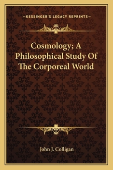 Paperback Cosmology; A Philosophical Study Of The Corporeal World Book