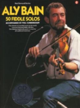 Paperback Aly Bain - 50 Fiddle Solos [With CD] Book
