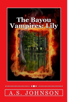 Paperback The Bayou Vampires: Lily Book