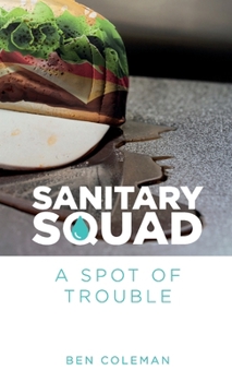 Paperback Sanitary Squad - A Spot Of Trouble Book