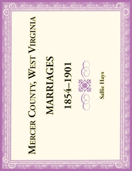 Paperback Mercer County, West Virginia Marriages 1854-1901 Book