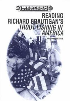 Paperback Reading Richard Brautigan's Trout Fishing in America (Western Writers Series Volume 135) Book