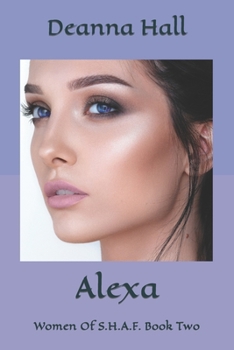 Paperback Women Of S.H.A.F.: Alexa Book