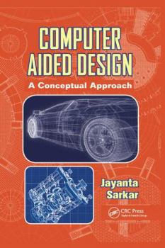 Paperback Computer Aided Design: A Conceptual Approach Book