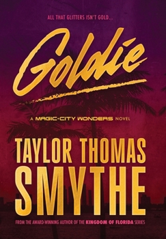 Goldie: A Magic City Wonders Novel