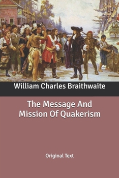 The Message And Mission Of Quakerism: Original Text