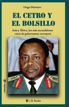 Paperback El cetro y el bolsillo: Asia y Africa, los mas escandalosos casos de gobernantes corruptos [Spanish] Book