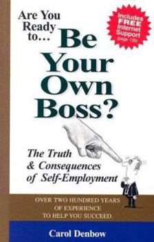 Paperback Are You Ready to Be Your Own Boss: The Truth & Consequences of Self-Employment Book