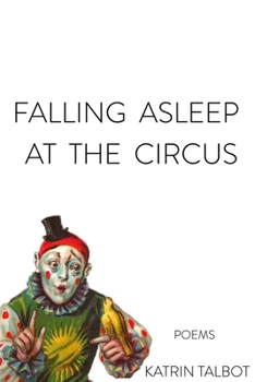 Paperback Falling Asleep at the Circus Book