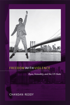 Paperback Freedom with Violence: Race, Sexuality, and the Us State Book