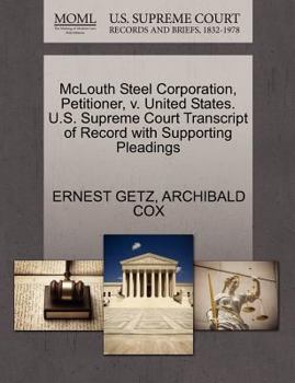 Paperback McLouth Steel Corporation, Petitioner, V. United States. U.S. Supreme Court Transcript of Record with Supporting Pleadings Book