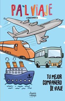 Paperback PA'L VIAJE: Tu mejor compañero de viaje (Pa'l Viaje Trilogía) (Spanish Edition) [Spanish] Book